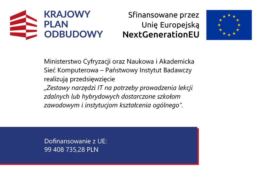 Grafika informacyjna KPO i Unii Europejskiej NextGenerationEU dotycząca przedsięwzięcia pn. &bdquo;Zestawy narzędzi IT na potrzeby prowadzenia lekcji zdalnych lub hybrydowych&rdquo;.